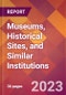 Museums, Historical Sites, and Similar Institutions - 2022 U.S. Market Research Report with Updated COVID-19 Forecasts - Product Thumbnail Image