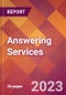 Answering Services - 2022 U.S. Market Research Report with Updated Forecasts - Product Image