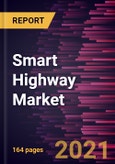 Smart Highway Market Forecast to 2028 - COVID-19 Impact and Global Analysis- Product Image