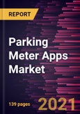 Parking Meter Apps Market Forecast to 2028 - COVID-19 Impact and Global Analysis- Product Image