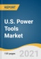 U.S. Power Tools Market Size, Share & Trends Analysis Report by Product (Drills, Saws, Wrenches, Grinders, Sanders), by Mode of Operation, by Application, by Type, by Sales Channel, and Segment Forecasts, 2021-2028 - Product Thumbnail Image