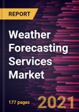 Weather Forecasting Services Market Forecast to 2028 - COVID-19 Impact and Global Analysis- Product Image