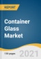 Container Glass Market Size, Share & Trends Analysis Report by Product (Bottles, Jars, Vials and Ampoules), by End User (Pharmaceutical Industry, Chemical Industry, Consumer Application), by Region, and Segment Forecasts, 2021-2028 - Product Image