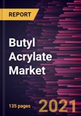 Butyl Acrylate Market Forecast to 2028 - COVID-19 Impact and Global Analysis- Product Image