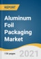 Aluminum Foil Packaging Market Size, Share & Trends Analysis Report by Product (Foils Wraps, Pouches, Blisters, Containers, Others), by End Use (Food & Beverage, Tobacco, Pharmaceutical), by Region, and Segment Forecasts, 2020-2028 - Product Image