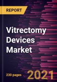 Vitrectomy Devices Market Forecast to 2028 - COVID-19 Impact and Global Analysis- Product Image