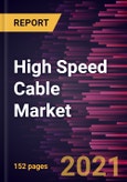 High Speed Cable Market Forecast to 2028 - COVID-19 Impact and Global Analysis- Product Image