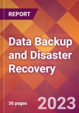 Data Backup and Disaster Recovery - 2022 U.S. Market Research Report with Updated Forecasts- Product Image