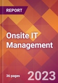 Onsite IT Management - 2022 U.S. Market Research Report with Updated Forecasts- Product Image