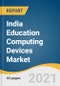 India Education Computing Devices Market Size, Share & Trends Analysis Report by Product (Smartphones, Laptops, Tablets), and Segment Forecasts, 2021-2028 - Product Thumbnail Image