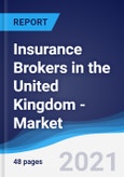 Insurance Brokers in the United Kingdom (UK) - Market Summary, Competitive Analysis and Forecast to 2025- Product Image