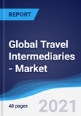 Global Travel Intermediaries - Market Summary, Competitive Analysis and Forecast to 2025- Product Image
