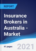 Insurance Brokers in Australia - Market Summary, Competitive Analysis and Forecast to 2025- Product Image