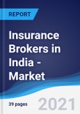 Insurance Brokers in India - Market Summary, Competitive Analysis and Forecast to 2025- Product Image