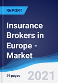 Insurance Brokers in Europe - Market Summary, Competitive Analysis and Forecast to 2025- Product Image
