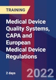 Medical Device Quality Systems, CAPA and European Medical Device Regulations (February 14-15, 2022)- Product Image