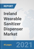 Ireland Wearable Sanitizer Dispenser Market: Prospects, Trends Analysis, Market Size and Forecasts up to 2027- Product Image