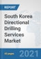 South Korea Directional Drilling Services Market: Prospects, Trends Analysis, Market Size and Forecasts up to 2027 - Product Thumbnail Image