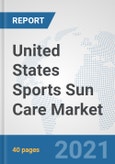 United States Sports Sun Care Market: Prospects, Trends Analysis, Market Size and Forecasts up to 2027- Product Image