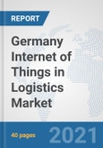 Germany Internet of Things (IoT) in Logistics Market: Prospects, Trends Analysis, Market Size and Forecasts up to 2027- Product Image