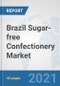 Brazil Sugar-free Confectionery Market: Prospects, Trends Analysis, Market Size and Forecasts up to 2027 - Product Thumbnail Image