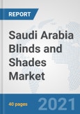 Saudi Arabia Blinds and Shades Market: Prospects, Trends Analysis, Market Size and Forecasts up to 2027- Product Image