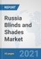 Russia Blinds and Shades Market: Prospects, Trends Analysis, Market Size and Forecasts up to 2027 - Product Thumbnail Image