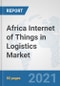 Africa Internet of Things (IoT) in Logistics Market: Prospects, Trends Analysis, Market Size and Forecasts up to 2027 - Product Thumbnail Image