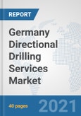 Germany Directional Drilling Services Market: Prospects, Trends Analysis, Market Size and Forecasts up to 2027- Product Image