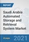 Saudi Arabia Automated Storage and Retrieval System (ASRS) Market: Prospects, Trends Analysis, Market Size and Forecasts up to 2027 - Product Thumbnail Image