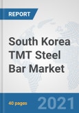 South Korea TMT Steel Bar Market: Prospects, Trends Analysis, Market Size and Forecasts up to 2027- Product Image