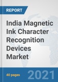 India Magnetic Ink Character Recognition (MICR) Devices Market: Prospects, Trends Analysis, Market Size and Forecasts up to 2027- Product Image