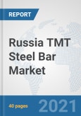 Russia TMT Steel Bar Market: Prospects, Trends Analysis, Market Size and Forecasts up to 2027- Product Image