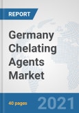 Germany Chelating Agents Market: Prospects, Trends Analysis, Market Size and Forecasts up to 2027- Product Image
