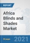 Africa Blinds and Shades Market: Prospects, Trends Analysis, Market Size and Forecasts up to 2027 - Product Thumbnail Image