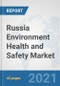 Russia Environment Health and Safety Market: Prospects, Trends Analysis, Market Size and Forecasts up to 2027 - Product Thumbnail Image