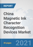 China Magnetic Ink Character Recognition (MICR) Devices Market: Prospects, Trends Analysis, Market Size and Forecasts up to 2027- Product Image