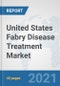 United States Fabry Disease Treatment Market: Prospects, Trends Analysis, Market Size and Forecasts up to 2027 - Product Thumbnail Image