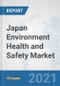 Japan Environment Health and Safety Market: Prospects, Trends Analysis, Market Size and Forecasts up to 2027 - Product Thumbnail Image