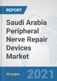 Saudi Arabia Peripheral Nerve Repair Devices Market: Prospects, Trends Analysis, Market Size and Forecasts up to 2027- Product Image