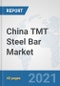 China TMT Steel Bar Market: Prospects, Trends Analysis, Market Size and Forecasts up to 2027 - Product Thumbnail Image