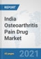 India Osteoarthritis Pain Drug Market: Prospects, Trends Analysis, Market Size and Forecasts up to 2027 - Product Thumbnail Image