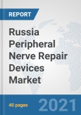 Russia Peripheral Nerve Repair Devices Market: Prospects, Trends Analysis, Market Size and Forecasts up to 2027- Product Image