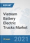 Vietnam Battery Electric Trucks Market: Prospects, Trends Analysis, Market Size and Forecasts up to 2027 - Product Thumbnail Image