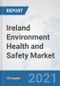Ireland Environment Health and Safety Market: Prospects, Trends Analysis, Market Size and Forecasts up to 2027 - Product Thumbnail Image