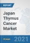 Japan Thymus Cancer Market: Prospects, Trends Analysis, Market Size and Forecasts up to 2027 - Product Thumbnail Image