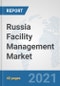 Russia Facility Management Market: Prospects, Trends Analysis, Market Size and Forecasts up to 2027 - Product Thumbnail Image