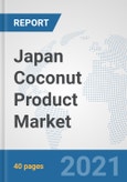 Japan Coconut Product Market: Prospects, Trends Analysis, Market Size and Forecasts up to 2027- Product Image