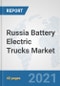 Russia Battery Electric Trucks Market: Prospects, Trends Analysis, Market Size and Forecasts up to 2027 - Product Thumbnail Image