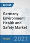 Germany Environment Health and Safety Market: Prospects, Trends Analysis, Market Size and Forecasts up to 2027 - Product Thumbnail Image